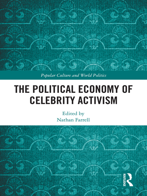Title details for The Political Economy of Celebrity Activism by Nathan Farrell - Wait list